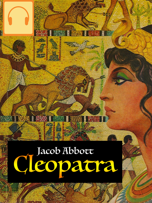 Title details for Cleopatra by Jacob Abbott - Available